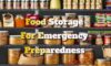 Food Storage Tips for Effective Emergency Preparedness