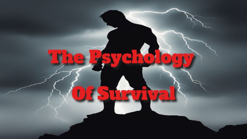 Survival Psychology: Unlocking Your Mental Resilience